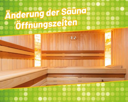 Anpassung unserer Sauna Öffnungszeiten
