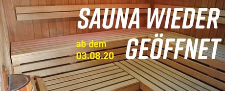 Wiedereröffnung unserer SAUNA ab 03.08.20