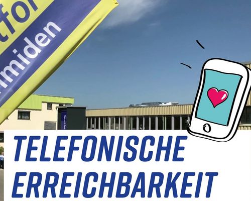 Telefonische Erreichbarkeit unserer Geschäftsstelle