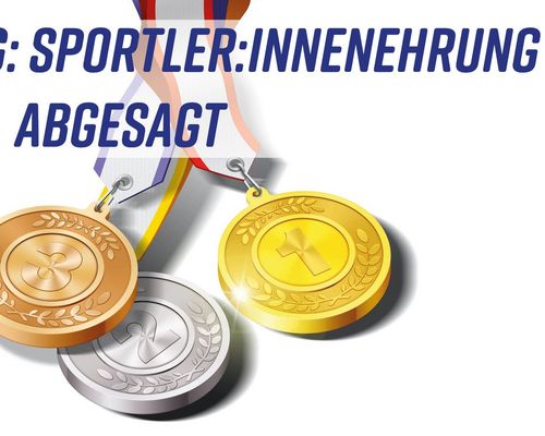 Wichtig: Die Sportler:innen-Ehrung wurde abgesagt